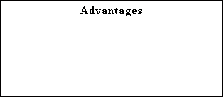 Text Box: Advantages